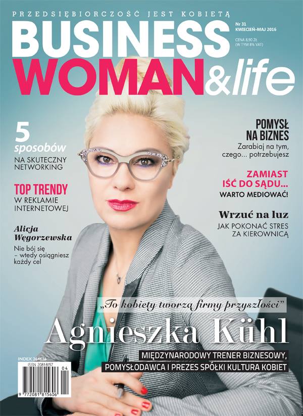 Biznes W Kobiecym Stylu Bohaterka sesji : Agnieszka Kühl Stylizacja: ModoLotnia Anna Zajdel Make up: Katarzyna Bańska - image creator Fryzury: Anna Bojdzińska Creative Hair Foto: Ela Chabierska fotograf elachabierska.com Miejsce: Osiedle Ventana Okladka Businesswoman&life Ela Chabierska fotograf